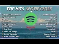 Top Hits Spotify Indonesia 2025 | Top Spotify Indonesia 2025 | Lagu Hits Spotify 2025 | Lagu Terbaru