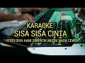 Download Lagu KARAOKE SISA SISA CINTA || VERSI DIVA HANI || SIMPATIK MUSIK // SK MUSIC PRODUCTION