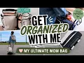 GET ORGANIZED WITH ME PACK ORGANIZE WITH ME TRAVEL ORGANIZATION TIPS MY ULTIMATE MOM BAG