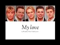 Westlife - My love (Color Coded lyrics)