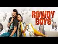 Download Lagu Rowdy boys full movie in telugu hd #Rowdyboys #anupama
