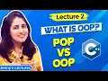 Lec 2 What is Object Oriented Programming OOP POP vs OOP C Tutorials for Beginners