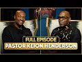 Keion Henderson on Co-Parenting With Shaq Rebuilding His Church and Relationships S2 Ep 3