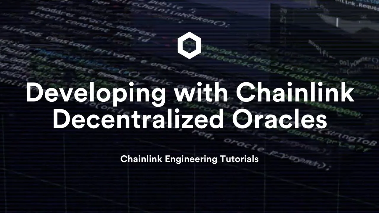 Developing with Chainlink Decentralized Oracles: Unitize2020 Hackathon Presentation