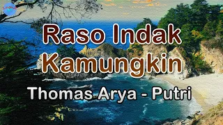 Download Raso Indak Kamungkin - Thomas Arya (lirik Lagu) | Lagu Indonesia  ~ apo salahnyo denai MP3