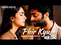 Download Lagu Phir Kyu | Emotional Sad Hindi Song | Heartbreak Song 2025 | Aarzoo Khaan | Arijit Singh