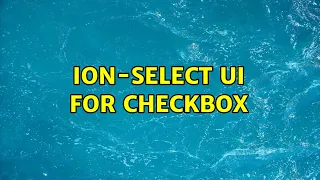 Ion-select UI for checkbox