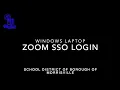 Zoom SSO Login - Windows Laptop