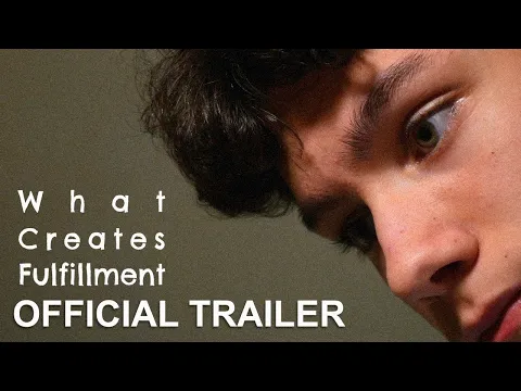 What Creates Fulfillment | Official Trailer