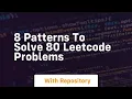 8 patterns to solve 80 leetcode problems