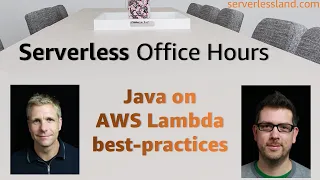 Java on Lambda best-practices Serverless Office Hours