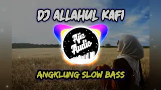 dj viral tiktok allahul kafi terbaru remix slow bass full lirik