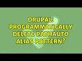 Drupal Programmatically delete pathauto alias pattern