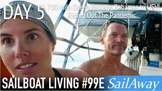 DAY FIVE!! WE MADE IT! 700-Miles From Bahamas to USVI | Riding Out The Pandemic | SailAway 99E