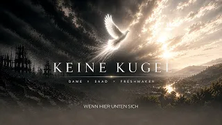 DAME x  SAAD x FRESHMAKER - KEINE KUGEL (Lyrics Video)