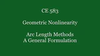 CE 583 Arc Length Methods Week 12