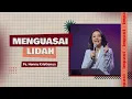MENGUASAI LIDAH - PS. HENNY KRISTIANUS