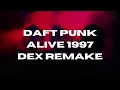 Daft Punk - Alive 1997 (Dex Remake)
