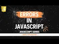 Errors in JavaScript Hindi Lecture 6
