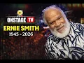 Ernie Smith Life Is Just For Living Singer Transitions 1945 - 2026