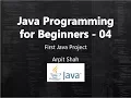 Java Tutorial for Beginners 04 First Project