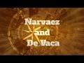 Narvaez and De Vaca The Trek from Florida to Mexico 1528-1536