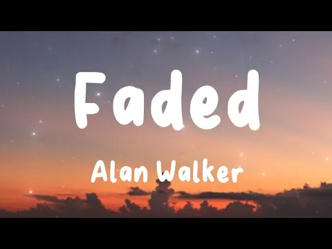 Download MP3 Faded - Alan Walker (Lyrics) | Lily, Darkside, Alone, ...