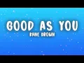 Kane Brown - Good as You (Lyrics)