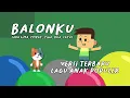 Download Lagu BALONKU (ADA LIMA, EMPAT, TIGA, DUA, SATU) by Lagu Anak Populer Feat. Hayfikz - Versi Lengkap