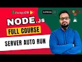 NodeJS Tutorial in Hindi - Server Auto Run Without Nodemon