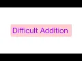 How to find Difficult Addition in Python