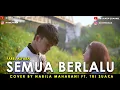 Download Lagu SEMUA BERLALU - FAREL ALFARA (LIRIK) COVER BY NABILA MAHARANI FT. TRI SUAKA
