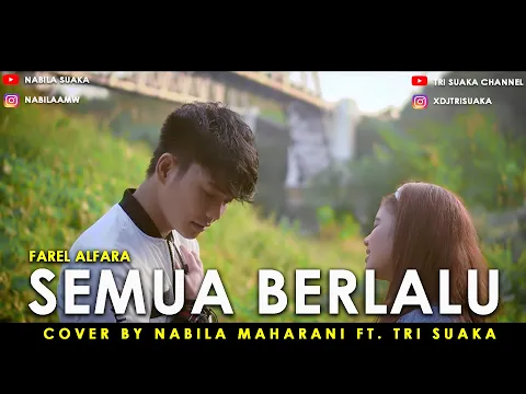 Download MP3 SEMUA BERLALU - FAREL ALFARA (LIRIK) COVER BY NABILA MAHARANI FT. TRI SUAKA