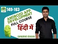 Class 149-163 - Android App Development Complete Course In Hindi