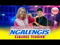 Download Lagu NGALENGIS - ADE ASTRID X GERENGSENG TEAM [KARAOKE VERSION - NO VOCAL]