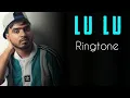 LuLu LuLu Ringtone A B