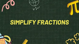 How to Simplify Fractions to Lowest Terms Step-by-Step Examples