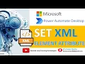 Power Automate Desktop Set XML Element Attribute - XML Automation