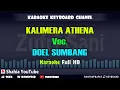 Download Lagu KALIMERAH ATHENA  VOC. DOEL SUMBANG │ KARAOKE DOEL SUMBANG KN7000
