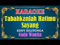 Download Lagu TABAHKANLAH HATIMU - Eddy Silitonga [ KARAOKE HD ] Nada Wanita