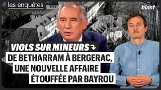 VIOLS SUR MINEURS : DE BÉTHARRAM À BERGERAC, UNE NOUVELLE AFFAIRE ÉTOUFFÉE PAR BAYROU