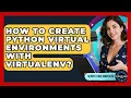 How To Create Python Virtual Environments With Virtualenv - Server Logic Simplified
