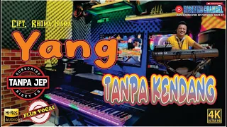 yang sayang tanpa kendang tanpa jep original by rhoma irama plus vokal