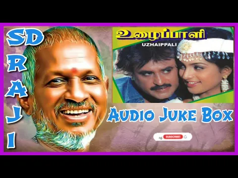 Download MP3 Uzhaippali Movie Audio Juke Box SD RAJI Ilayaraja Rasigan