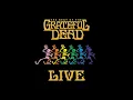 Grateful Dead - The Best Of The Grateful Dead Live Full Album