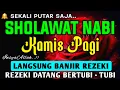 Download Lagu SHOLAWAT NABI PENARIK REZEKI PALING DAHSYAT, Sholawat Jibril, SHOLAWAT NABI, Sholawat Terbaru