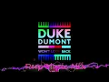 Duke Dumont - Won't Look Back