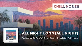 Chill Alex Grey Coral Reef Deep Chills - All Night Long All Night