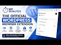 The WordPress Browser Extension Is Here And It s Brilliant