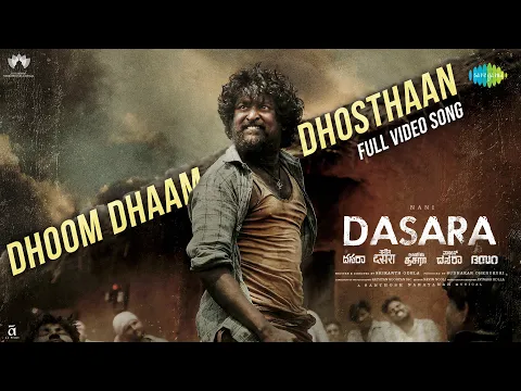 Download MP3 Dhoom Dhaam Dhosthaan - Full Video Song | Dasara | Nani, Keerthy Suresh | Santhosh Narayanan
